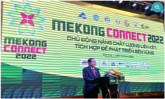 Diễn đàn Mekong Connect 2022: Khơi thông điểm nghẽn, tạo động lực tăng trưởng mạnh mẽ